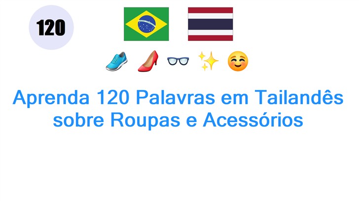 Aprenda 120 Palavras em Tailandês sobre Roupas e Acessórios